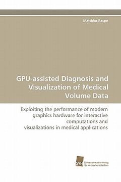 portada gpu-assisted diagnosis and visualization of medical volume data