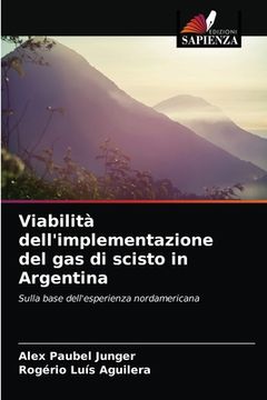 portada Viabilità dell'implementazione del gas di scisto in Argentina