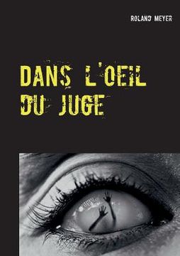portada Dans l'oeil du juge (in French)