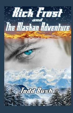 portada rick frost & the alaskan adventure (in English)