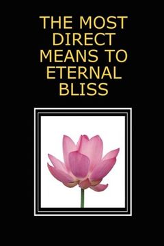 portada The Most Direct Means to Eternal Bliss (en Inglés)