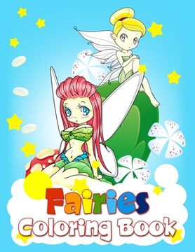 portada Fairies Coloring Book: Activity Books For Kids Ages 4-8, Gorgeous Coloring Pages For Girls ( Mermaids Princesses ) (en Inglés)