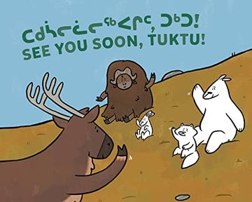 portada See You Soon, Tuktu!: Bilingual Inuktitut and English Edition (en Inglés)