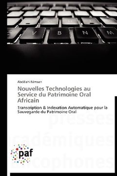 portada Nouvelles Technologies au Service du Patrimoine Oral Africain: Transcription & Indexation Automatique Pour la Sauvegarde du Patrimoine Oral (en Francés)
