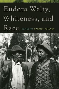 portada eudora welty, whiteness, and race (en Inglés)