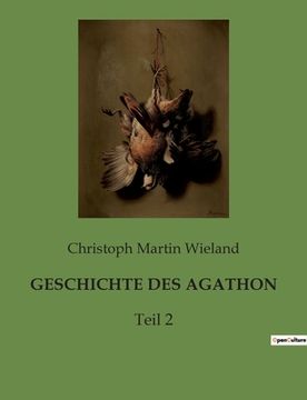 portada Geschichte Des Agathon: Teil 2 (en Alemán)