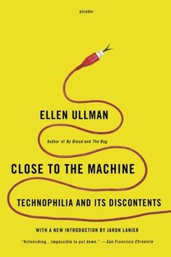 portada Close to the Machine: Technophilia and its Discontents (in English)