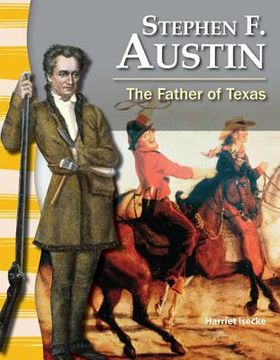 portada Stephen F. Austin: The Father of Texas (en Inglés)