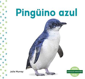 portada Pingüino Azul (Little Penguin) (Animales Miniatura