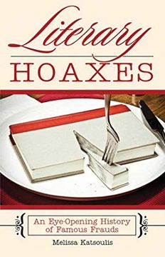 portada Literary Hoaxes: An Eye-Opening History of Famous Frauds (en Inglés)