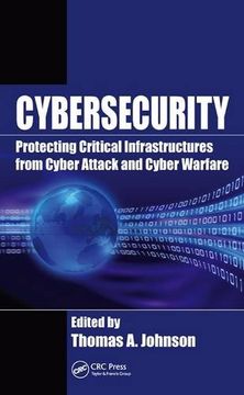 portada Cybersecurity: Protecting Critical Infrastructures From Cyber Attack And Cyber Warfare (en Inglés)