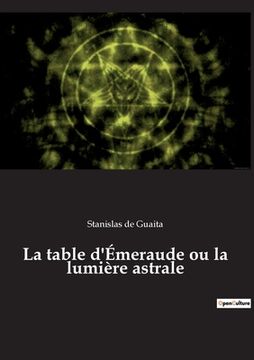 portada La table d'Émeraude ou la lumière astrale (en Francés)
