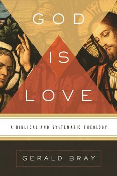 portada God Is Love: A Biblical and Systematic Theology (in English)