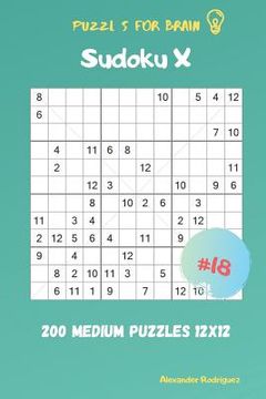 portada Puzzles for Brain - Sudoku X 200 Medium Puzzles 12x12 vol.18 (in English)
