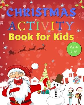 portada Christmas Activity Book for Kids Ages 4-10: Over 100 Pages with Activities and Games