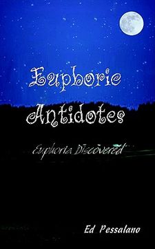portada Euphoric Antidotes: Euphoria Discovered (en Inglés)