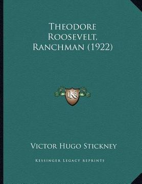 portada theodore roosevelt, ranchman (1922) (in English)
