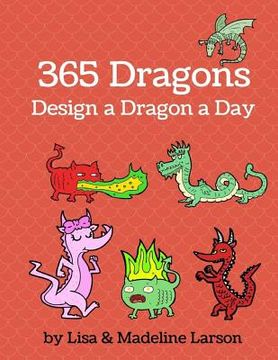 portada 365 Dragons: Design a Dinosaur a Day (en Inglés)