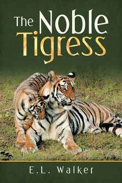 portada The Noble Tigress (in English)