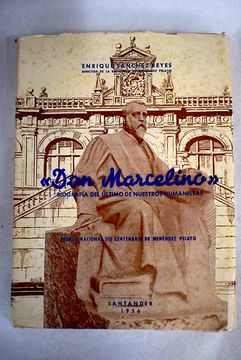 portada Don Marcelino, biografía del último de nuestros humanistas