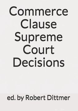 portada Commerce Clause Supreme Court Decisions (en Inglés)