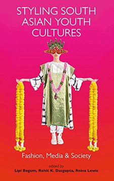 portada Styling South Asian Youth Cultures: Fashion, Media and Society (Dress Cultures) (in English)