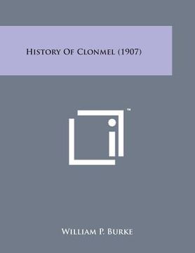 portada History of Clonmel (1907) (en Inglés)