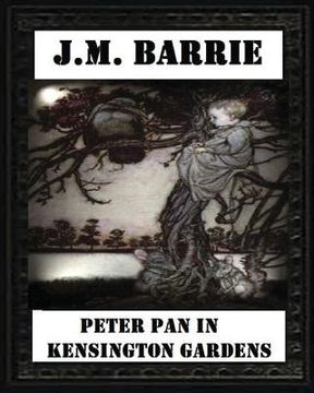 portada Peter Pan in Kensington Gardens (1906), by J. M. Barrie (Children's Classics) (en Inglés)