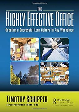portada The Highly Effective Office: Creating a Successful Lean Culture in any Workplace (en Inglés)