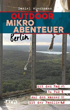 portada Outdoor-Mikroabenteuer Berlin: Mit dem Rad, zu Fuß, auf dem Wasser, mit der Familie (en Alemán)