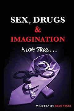 portada Sex, Drugs & Imagination: A Love Story . .