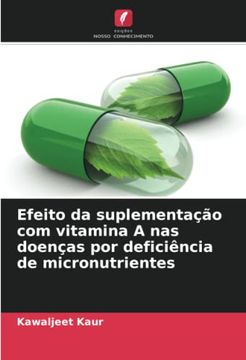 portada Efeito da Suplementação com Vitamina a nas Doenças por Deficiência de Micronutrientes