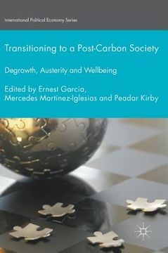 portada Transitioning to a Post-Carbon Society: Degrowth, Austerity and Wellbeing (in English)