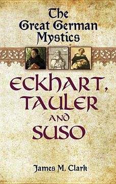 portada the great german mystics: eckhart, tauler and suso (en Inglés)