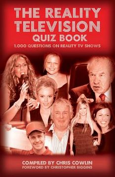 portada The Reality Television Quiz Book: 1000 Questions on Reality TV Shows (en Inglés)