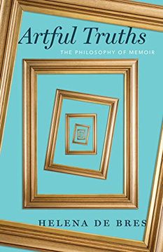 portada Artful Truths: The Philosophy of Memoir (en Inglés)