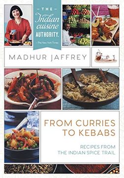 portada From Curries to Kebabs: Recipes From the Indian Spice Trail (en Inglés)