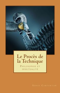 portada Le proces de la technique: Philosophie et spiritualite (en Francés)