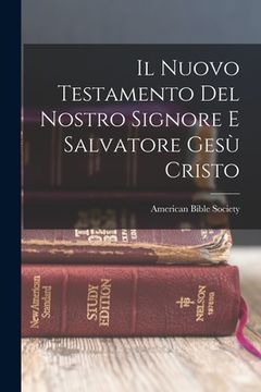 portada Il Nuovo Testamento Del Nostro Signore E Salvatore Gesù Cristo (in Italian)
