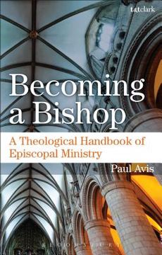portada Becoming a Bishop: A Theological Handbook of Episcopal Ministry (in English)