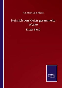 portada Heinrich von Kleists Gesammelte Werke: Erster Band (en Alemán)