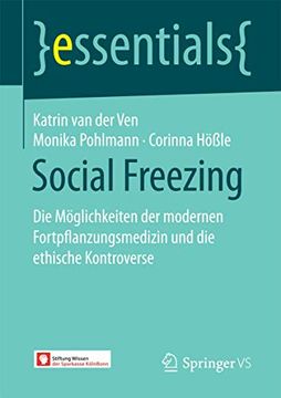 portada Social Freezing: Die Möglichkeiten der Modernen Fortpflanzungsmedizin und die Ethische Kontroverse (en Alemán)