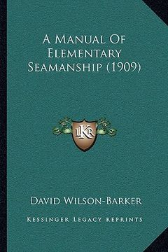 portada a manual of elementary seamanship (1909) (en Inglés)