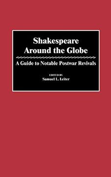portada Shakespeare Around the Globe: A Guide to Notable Postwar Revivals (in English)
