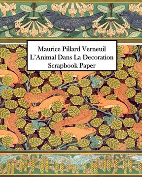 portada Maurice Pillard Verneuil L'Animal Dans La Decoration Scrapbook Paper: 20 Sheets: One-Sided Decorative Paper (en Inglés)