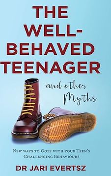 portada The Well-Behaved Teenager: And Other Myths (en Inglés)