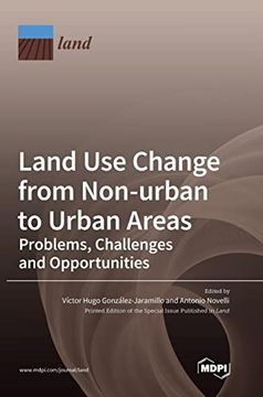 portada Land use Change From Non-Urban to Urban Areas: Problems, Challenges and Opportunities (in English)