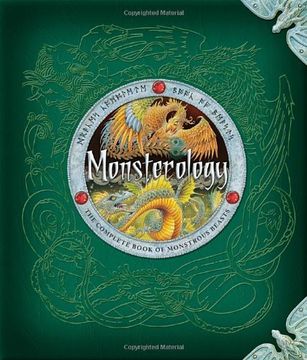 portada Monsterology: The Complete Book of Monstrous Beasts (en Inglés)
