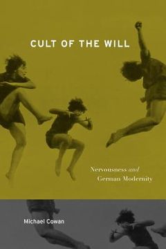 portada cult of the will: nervousness and german modernity (en Inglés)