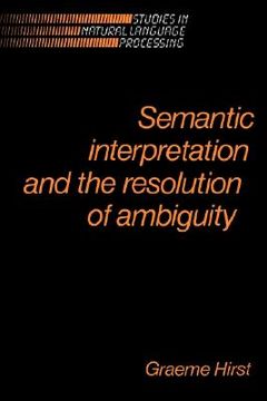 portada Semantic Interpretation and the Resolution of Ambiguity Paperback (Studies in Natural Language Processing) (in English)